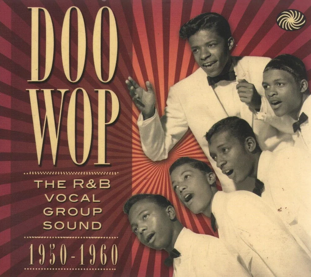 Doo Wop The R&B Vocal Group Sound 1950-1960