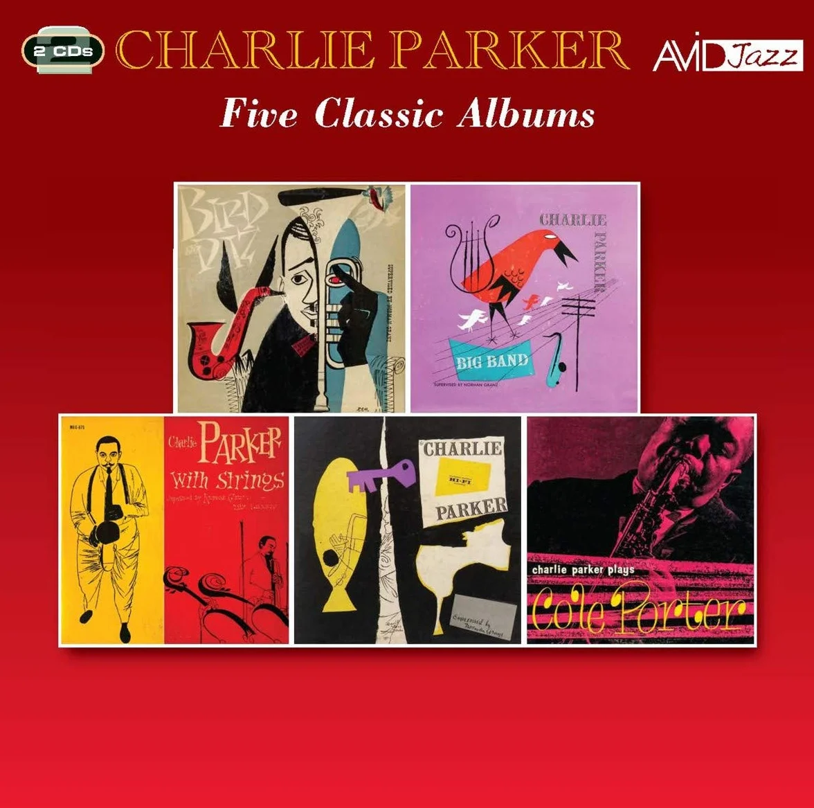 Charlie Parker Five Classic Albums Bird And Diz Big Band With Strings Plays Cole Porter