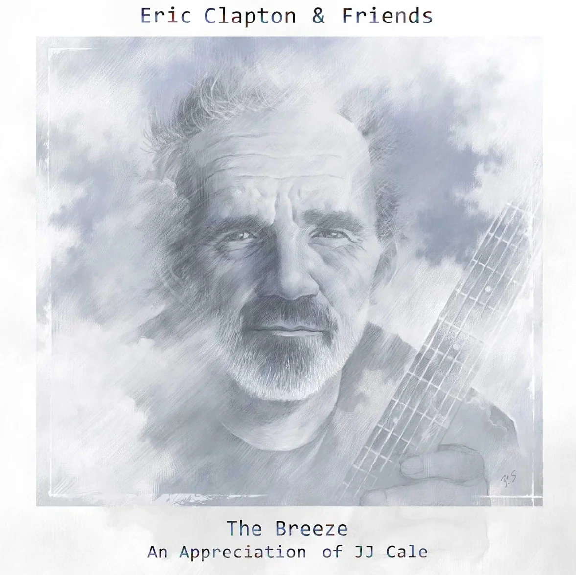 Eric Clapton & Friends: The Breeze - An Appreciation Of JJ Cale